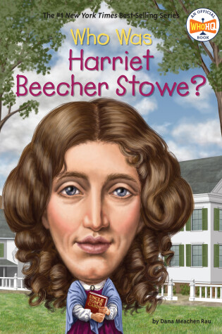 Cover of Who Was Harriet Beecher Stowe?