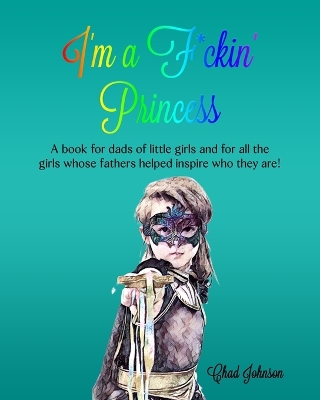 Book cover for I'm a F*ckin' Princess