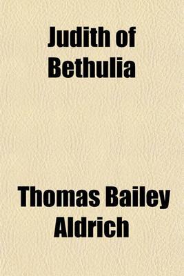 Book cover for Judith of Bethulia; A Tragedy