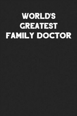 Cover of World's Greatest Family Doctor