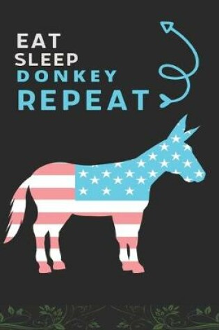 Cover of Eat Sleep Donkey Repeat