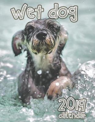 Cover of Wet Dog 2019 Calendar