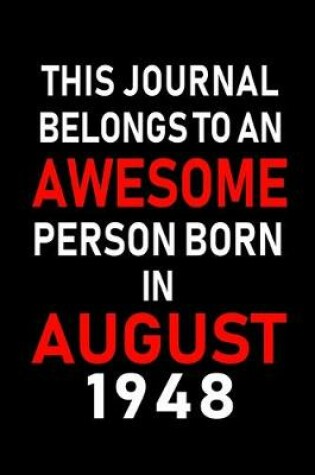 Cover of This Journal belongs to an Awesome Person Born in August 1948