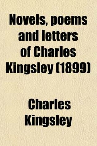 Cover of Novels, Poems and Letters of Charles Kingsley (Volume 9); Westward Ho