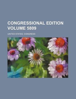 Book cover for Congressional Edition Volume 5809