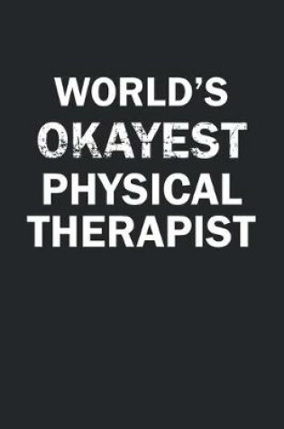 Cover of World's Okayest Physical Therapist