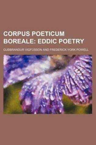 Cover of Corpus Poeticum Boreale; Eddic Poetry