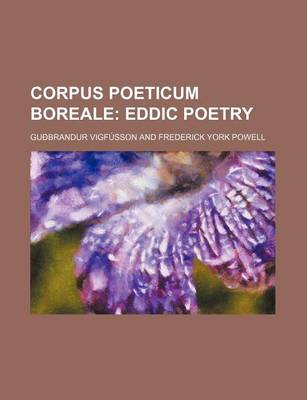 Book cover for Corpus Poeticum Boreale; Eddic Poetry