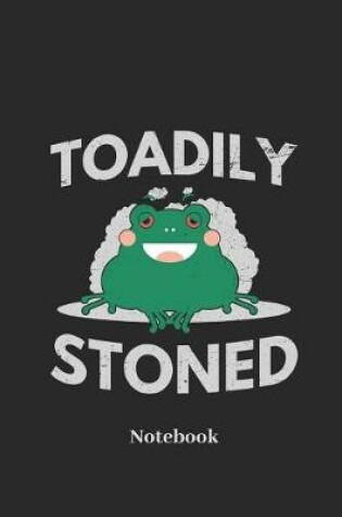 Cover of Toadily Stoned Notebook