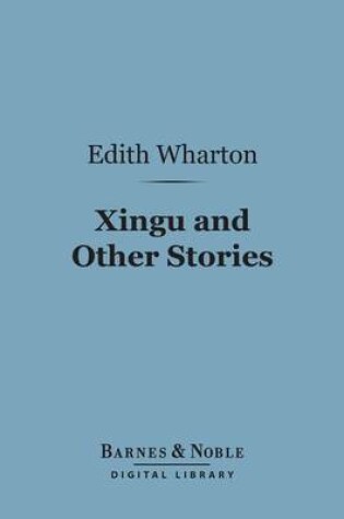 Cover of Xingu and Other Stories (Barnes & Noble Digital Library)