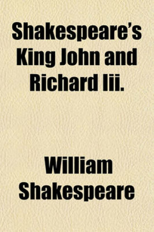 Cover of Shakespeare's King John and Richard III.