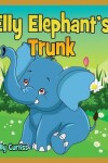 Book cover for Elly Elephant's Trunk