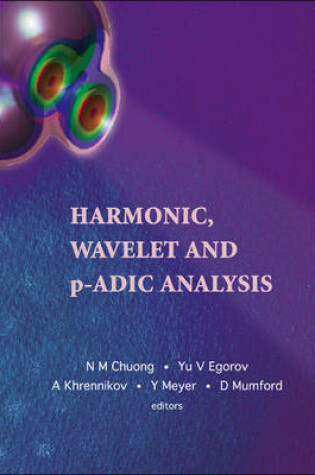 Cover of Harmonic, Wavelet and P-Adic Analysis