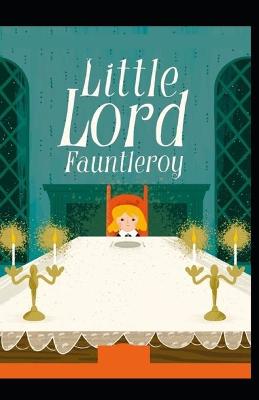 Book cover for little lord fauntleroy by frances hodgson burnett(illustarted editon)