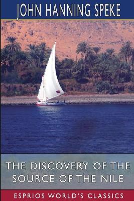 Book cover for The Discovery of the Source of the Nile (Esprios Classics)