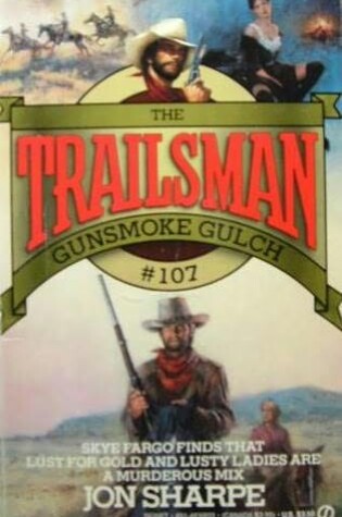 Cover of Sharpe Jon : Trailsman 107: Gunsmoke Gulch