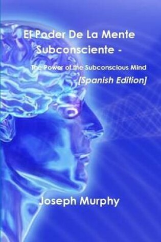 Cover of El Poder De La Mente Subconsciente - The Power of the Subconscious Mind [Spanish Edition]