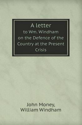Book cover for A Letter to Wm. Windham on the Defence of the Country at the Present Crisis
