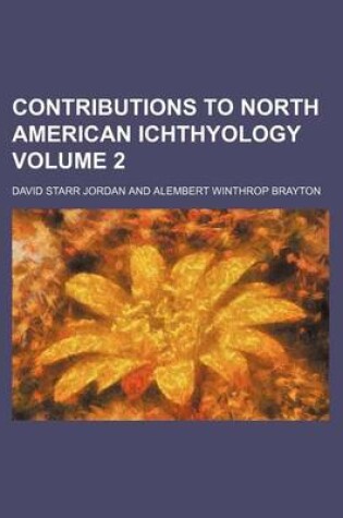 Cover of Contributions to North American Ichthyology Volume 2