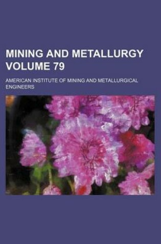 Cover of Mining and Metallurgy Volume 79