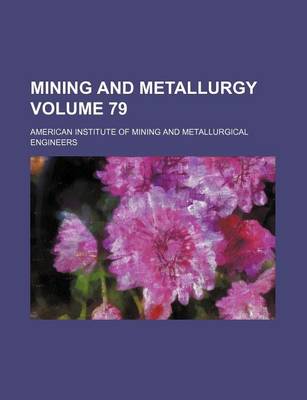 Book cover for Mining and Metallurgy Volume 79