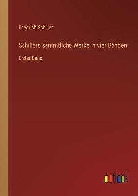 Book cover for Schillers sämmtliche Werke in vier Bänden