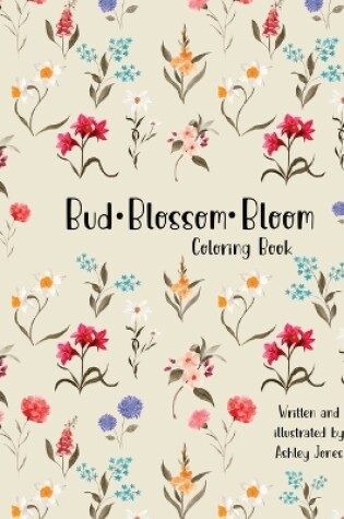 Cover of Bud Blossom Bloom Coloring Book