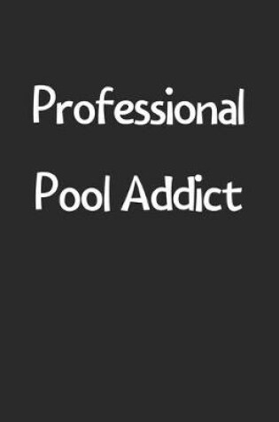 Cover of Professional Pool Addict