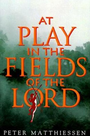 Cover of At Play in the Fields of the Lord