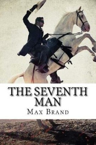 Cover of The Seventh Man Max Brand