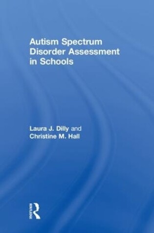 Cover of Autism Spectrum Disorder Assessment in Schools