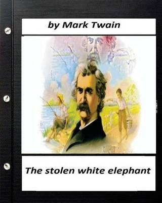 Book cover for The stolen white elephant.By Mark Twain (World's Classics)