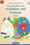 Book cover for BROCKHAUSEN Bastelbuch Bd. 4 - Das große Buch zum Ausmalen und Prickeln