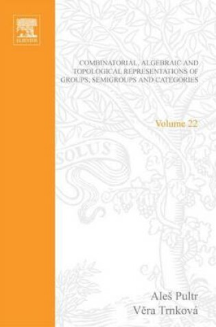 Cover of Combinational, Algebraic and Topological Representations of Groups, Semigroups and Categories