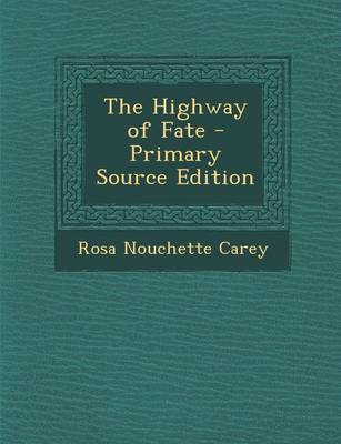 Book cover for The Highway of Fate - Primary Source Edition