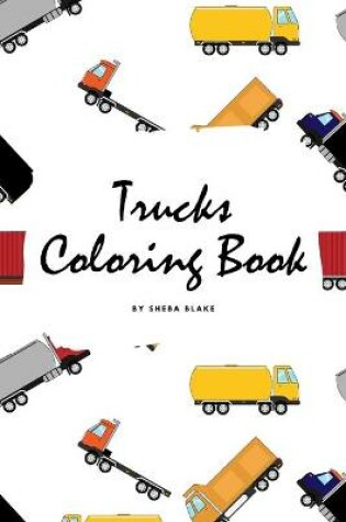 Cover of Trucks Coloring Book for Children (6x9 Coloring Book / Activity Book)