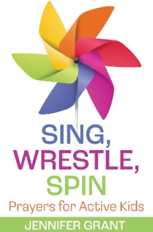 Cover of Sing, Wrestle, Spin