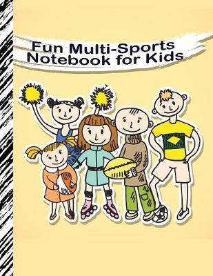 Book cover for Fun Multi-Sports Notebook for Kids