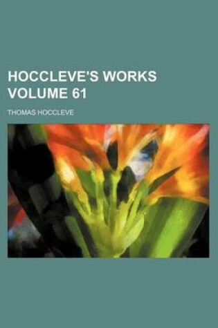 Cover of Hoccleve's Works Volume 61