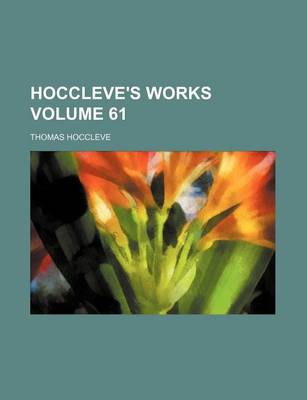 Book cover for Hoccleve's Works Volume 61