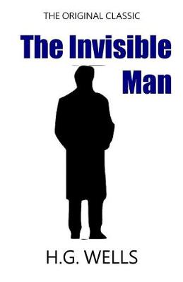 Book cover for The Invisible Man - The Original Classic