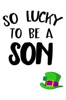 Book cover for So Lucky To Be A Son
