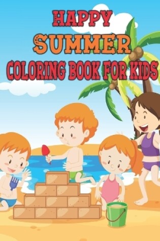 Cover of Happy Summer Coloring Book For Kids