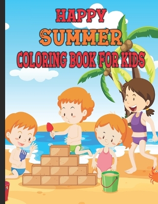 Book cover for Happy Summer Coloring Book For Kids