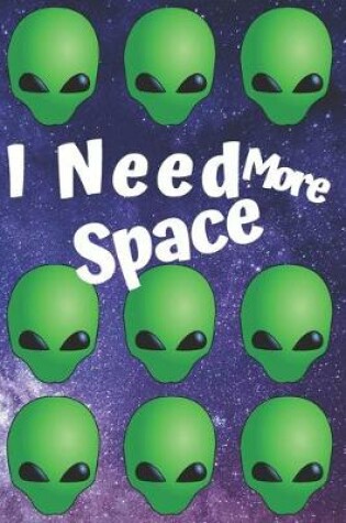 Cover of I Need More Space