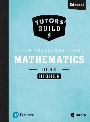 Cover of Tutors' Guild Edexcel GCSE (9-1) Mathematics Higher Tutor Assessment Pack