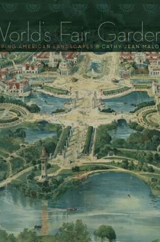 Cover of World's Fair Gardens