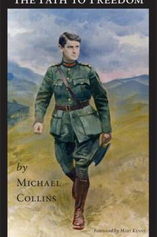 Cover of The Path to Freedom - Speeches by Michael Collins