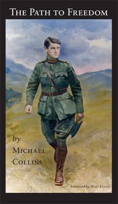 Book cover for The Path to Freedom - Speeches by Michael Collins