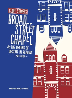 Book cover for Broad Street Chapel & the Origins of Dissent in Reading